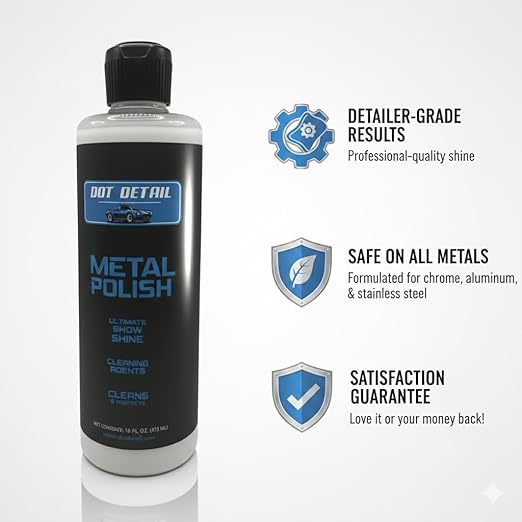 DOT DETAIL Metal Polish, 16 fl oz, Ultimate Show Shine, Cleans and Protects Aluminum, Stainless Steel, Brass, Copper, Silver, Gold