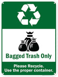 Bagged Trash Only Please Recycle Use The Proper Container Sign, 18x24 Inches, 55 mil thick HDPS (high density polystyrene), Made in USA by My Sign Center