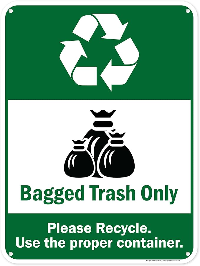 Bagged Trash Only Please Recycle Use The Proper Container Sign, 18x24 Inches, 55 mil thick HDPS (high density polystyrene), Made in USA by My Sign Center