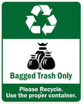 Bagged Trash Only Please Recycle Use The Proper Container Sign, 24x30 Inches, Rust Free .063 Aluminum, Fade Resistant, Made in USA by My Sign Center