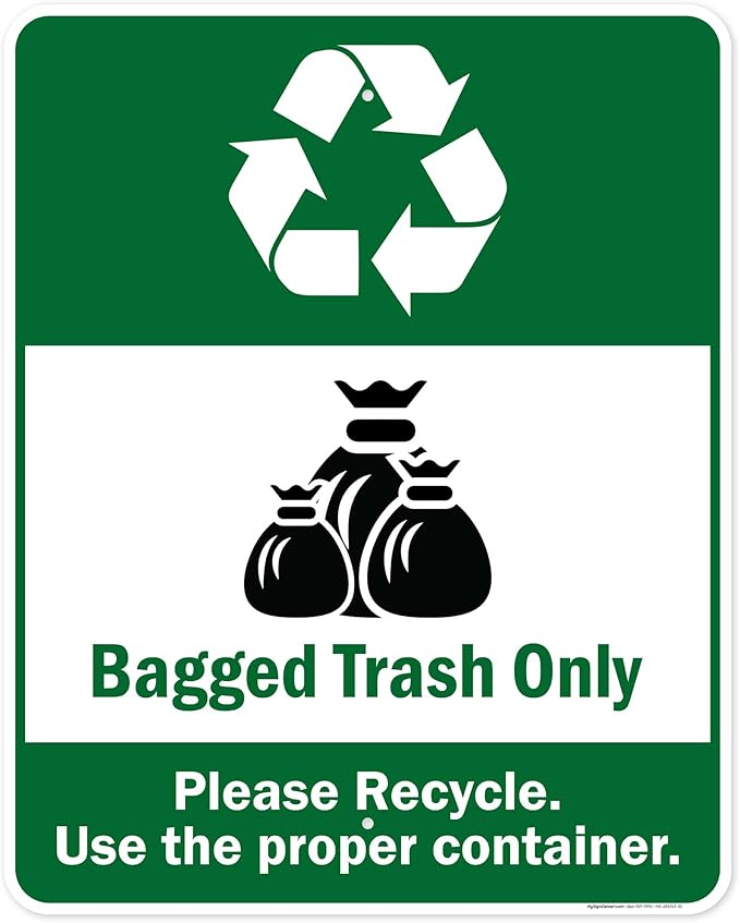 Bagged Trash Only Please Recycle Use The Proper Container Sign, 24x30 Inches, Rust Free .063 Aluminum, Fade Resistant, Made in USA by My Sign Center