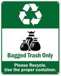 Bagged Trash Only Please Recycle Use The Proper Container Sign, 24x30 Inches, 55 mil thick HDPS (high density polystyrene), Made in USA by My Sign Center