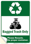 Bagged Trash Only Please Recycle Use The Proper Container Sign, 10x7 Inches, 4 Mil Vinyl Decal Stickers Weather Resistant, Made in USA by My Sign Center
