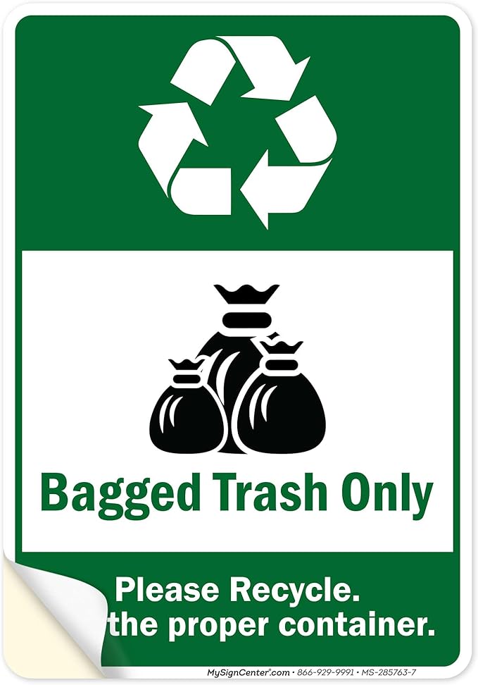 Bagged Trash Only Please Recycle Use The Proper Container Sign, 10x7 Inches, 4 Mil Vinyl Decal Stickers Weather Resistant, Made in USA by My Sign Center