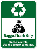Bagged Trash Only Please Recycle Use The Proper Container Sign, 18x24 Inches, Rust Free .063 Aluminum, Fade Resistant, Made in USA by My Sign Center