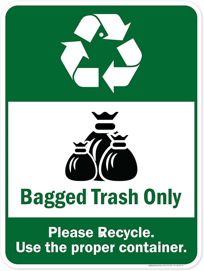Bagged Trash Only Please Recycle Use The Proper Container Sign, 18x24 Inches, Rust Free .063 Aluminum, Fade Resistant, Made in USA by My Sign Center