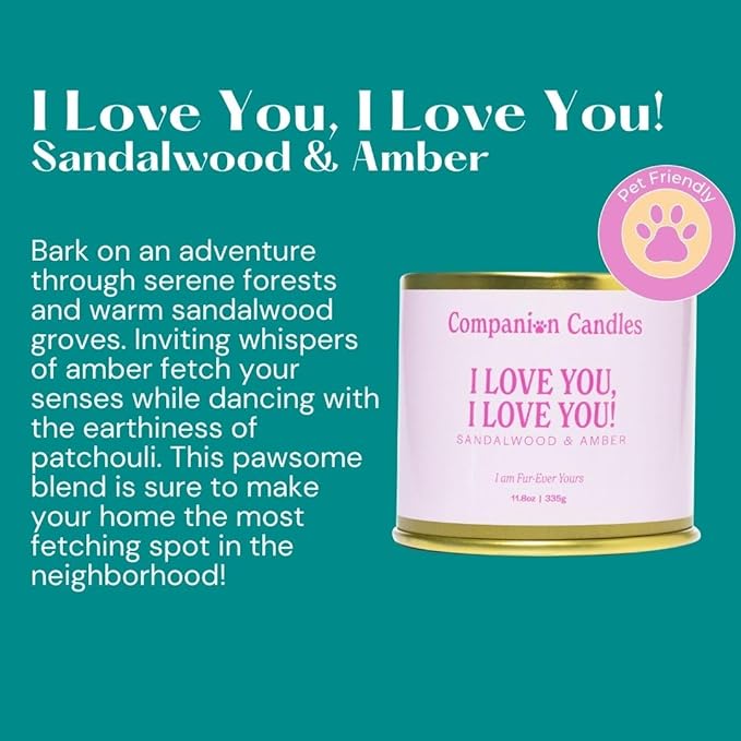Companion Candles Pet Safe Wood Wick Candle - “I Love You, I Love You!” Sandalwood & Amber, Coconut Soy Wax Scented, Over 50 Hr Burn Time, Non-Toxic, Women-Owned, Made in USA (11.8 oz.)