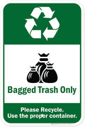 Bagged Trash Only Please Recycle Use The Proper Container Sign, 12x18 Inches, Rust Free .063 Aluminum, Fade Resistant, Made in USA by My Sign Center