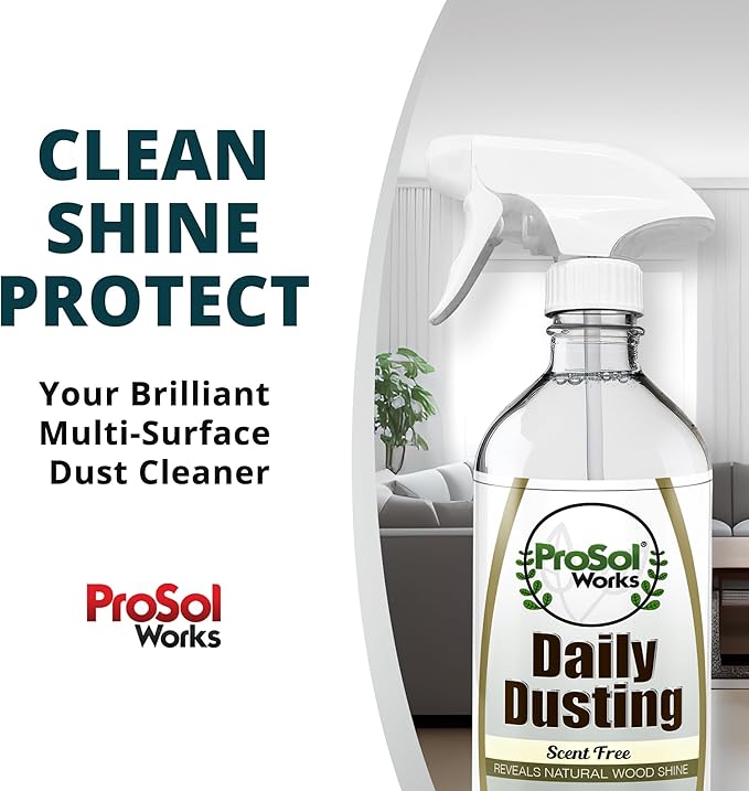 PROSOL WORKS Daily Dusting Spray Surface Cleaner 16 oz - Wood Cleaner Cleaning Spray for Tables, Banisters, Old Wooden Cabinet, Doors, Decors & Antique Restorer Revealing Natural Shine