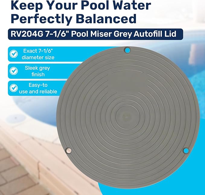 RV204G 7-1/6" Pool Miser Grey Autofill Lid | Water Leveler Lid | Direct Replacement for RP-204G | Essential Pool Maintenance Accessory (Grey)
