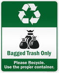 Bagged Trash Only Please Recycle Use The Proper Container Sign, 24x30 Inches, 3M EGP Reflective .080 Aluminum, Fade Resistant, Made in USA by My Sign Center