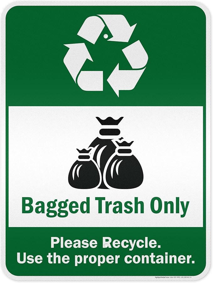 Bagged Trash Only Please Recycle Use The Proper Container Sign, 18x24 Inches, 3M EGP Reflective .080 Aluminum, Fade Resistant, Made in USA by My Sign Center