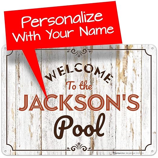 Custom Pool Sign, for Dad and Him Welcome to The Pool for Sign, 10x14 Inches, Rust Free .040 Aluminum, Fade Resistant, Made in USA by Sigo Signs