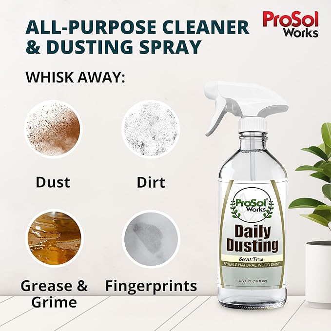 PROSOL WORKS Daily Dusting Spray Surface Cleaner 16 oz - Wood Cleaner Cleaning Spray for Tables, Banisters, Old Wooden Cabinet, Doors, Decors & Antique Restorer Revealing Natural Shine